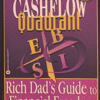 Book cover of Cashflow Quadrant: Rich Dad’s Guide to Financial Freedom by Robert T. Kiyosaki and Sharon L. Lechter, showing the four income types for building wealth through business and investment.