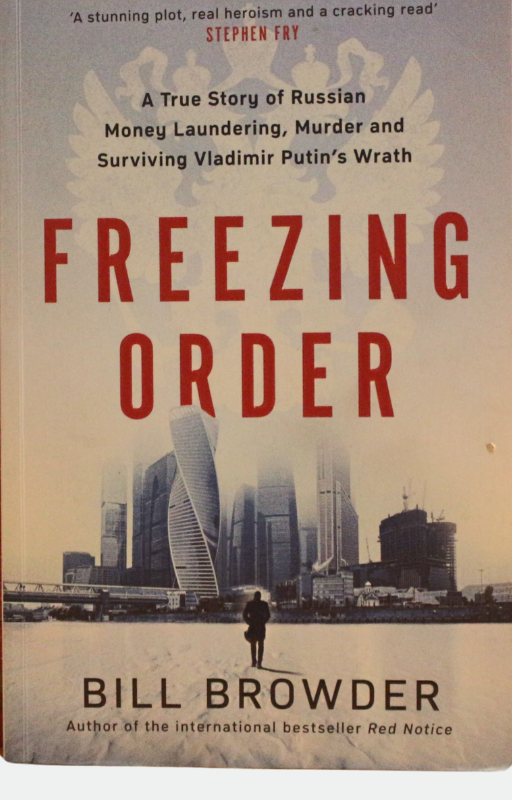 Book cover of Freezing Order by Bill Browder – a political thriller and true story uncovering Russian corruption, financial crime, and international justice efforts.