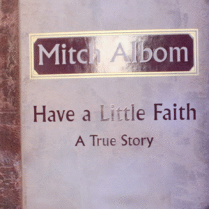 Cover of Have a Little Faith by Mitch Albom – a moving non-fiction story about faith, forgiveness, and human connection.