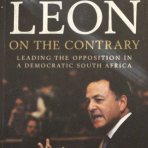Book cover of On the Contrary by Tony Leon – signed first edition political autobiography of South Africa’s leading post-apartheid opposition leader.