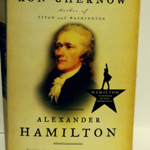 Cover of Alexander Hamilton by Ron Chernow – New York Times bestselling biography and inspiration for the Broadway musical Hamilton, used-good condition