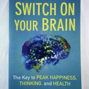 Switch On Your Brain - Dr. Caroline Leaf