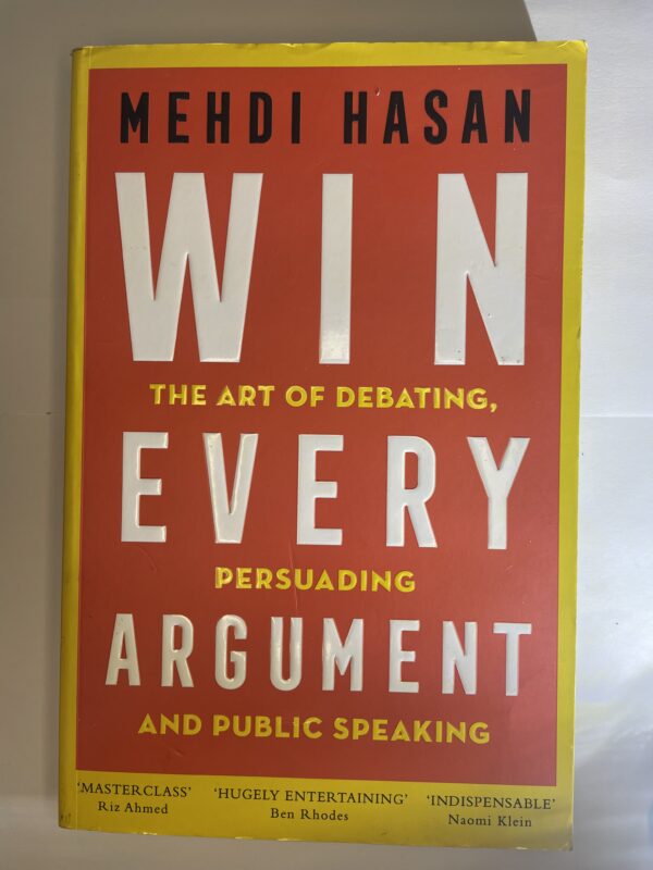 Win Every Argument - Mehdi Hasan
