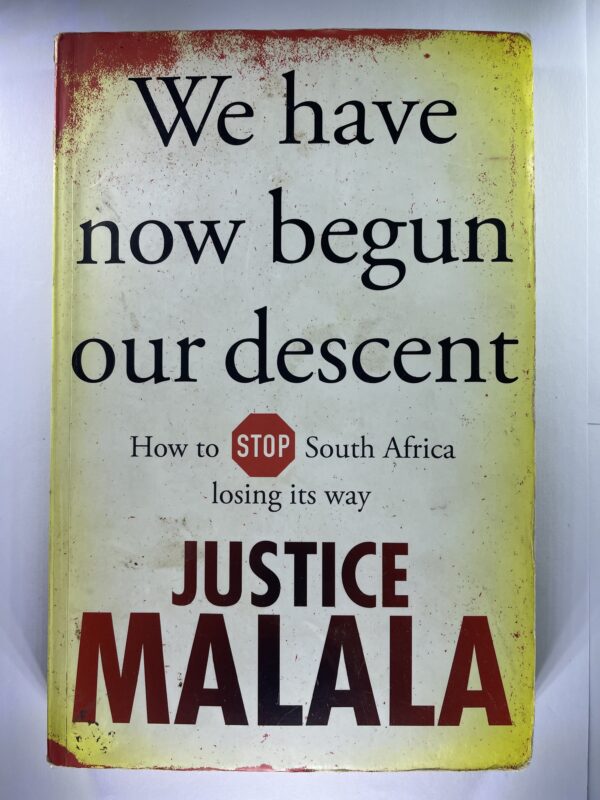 We Have Now Begun Our Descent - Justice Malala
